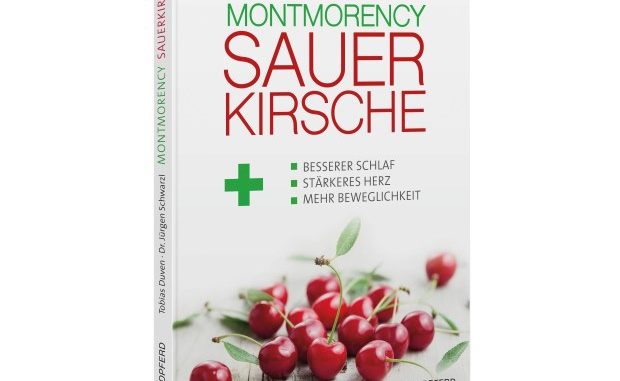 Montmorency Sauerkirsche - Das Buch von Tobias Duven